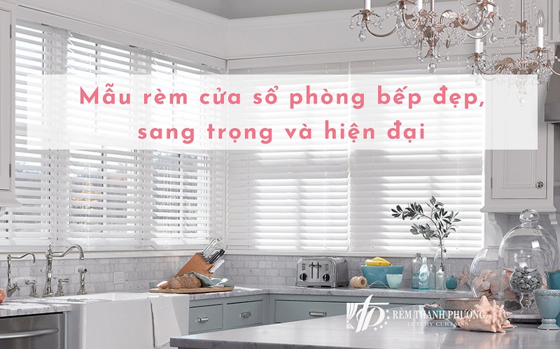 20 Mẫu rèm cửa phòng bếp đẹp, sang trọng đáng mua nhất